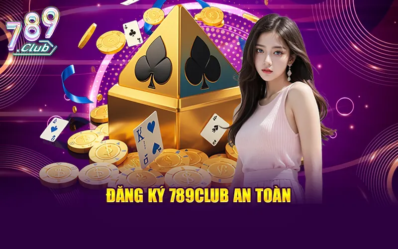 Quy trình đăng ký 789Club đơn giản, chi tiết